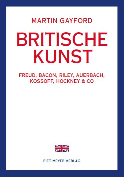 Martin Gayford &ndash; Britische Kunst